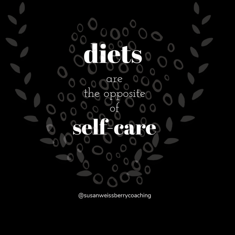 Meme with the words "Diets are the opposite of self care."